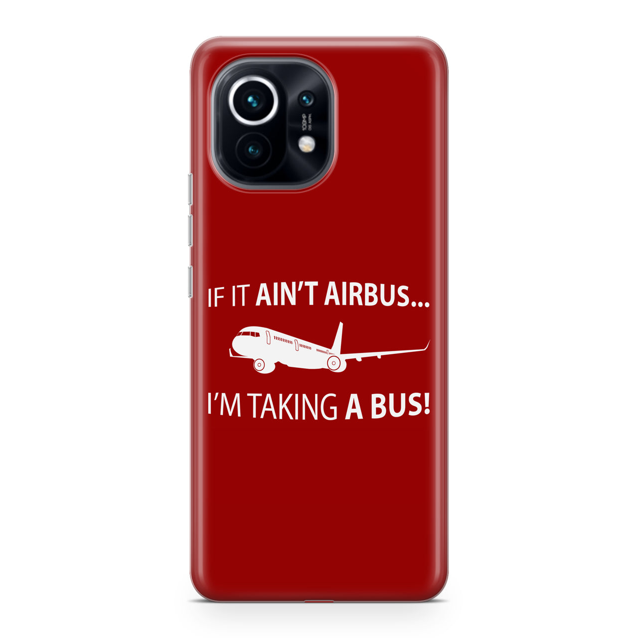 If It Ain't Airbus I'm Taking A Bus Designed Xiaomi Cases