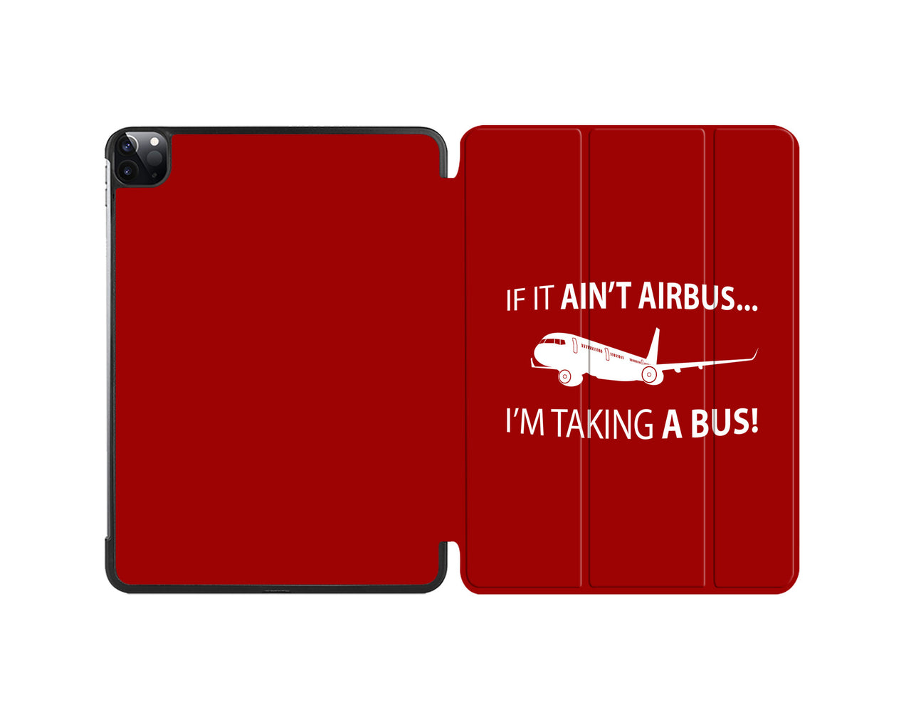 If It Ain't Airbus I'm Taking A Bus Designed iPad Cases