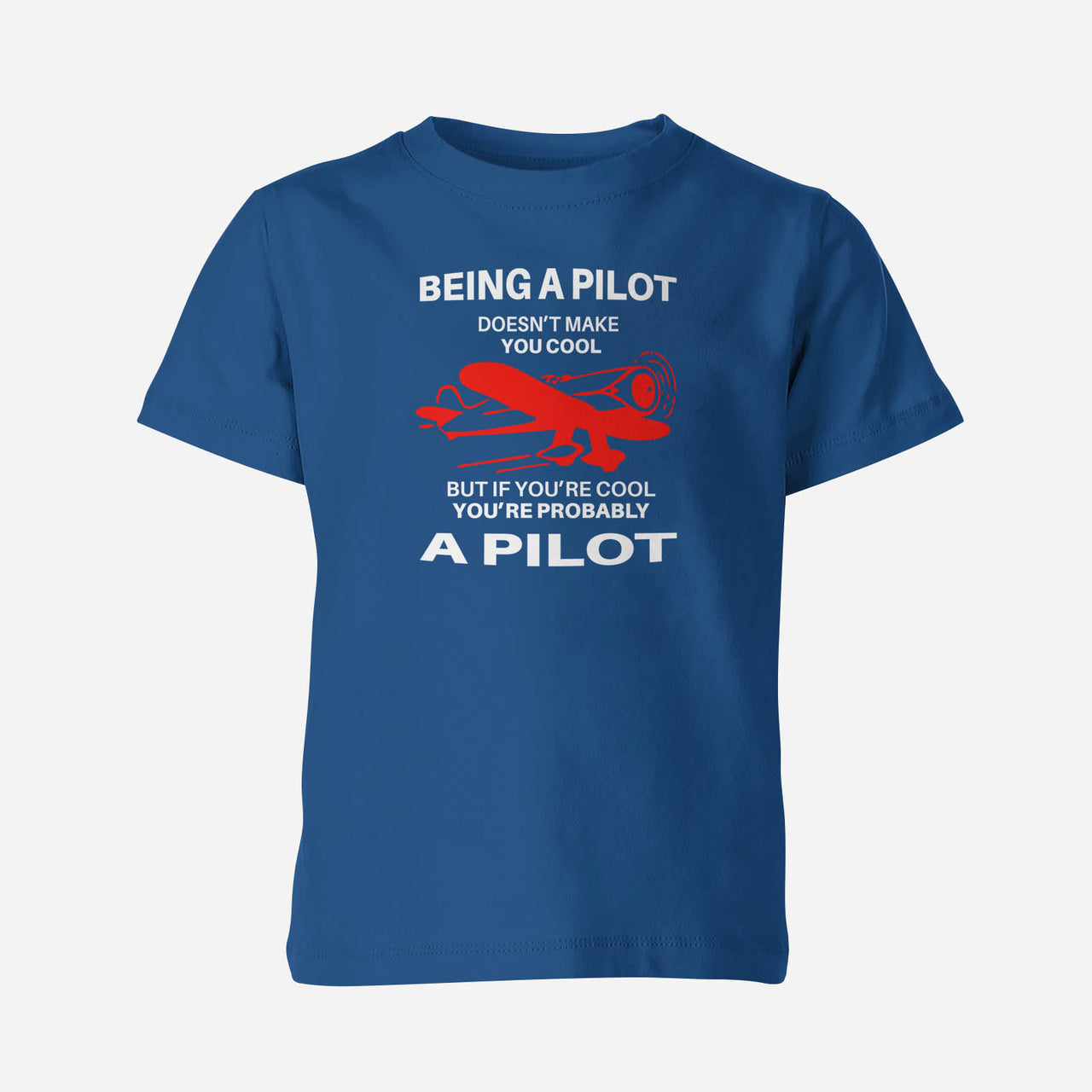 If You're Cool You're Probably a Pilot Designed Children T-Shirts