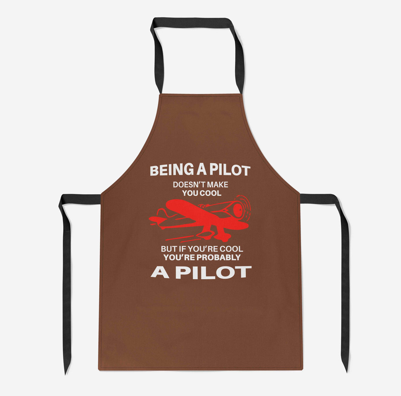 If You're Cool You're Probably a Pilot Designed Kitchen Aprons