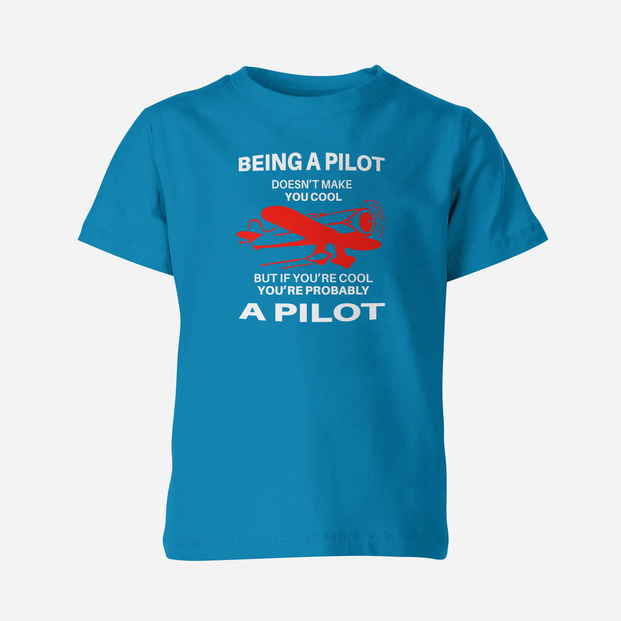 If You're Cool You're Probably a Pilot Designed Children T-Shirts