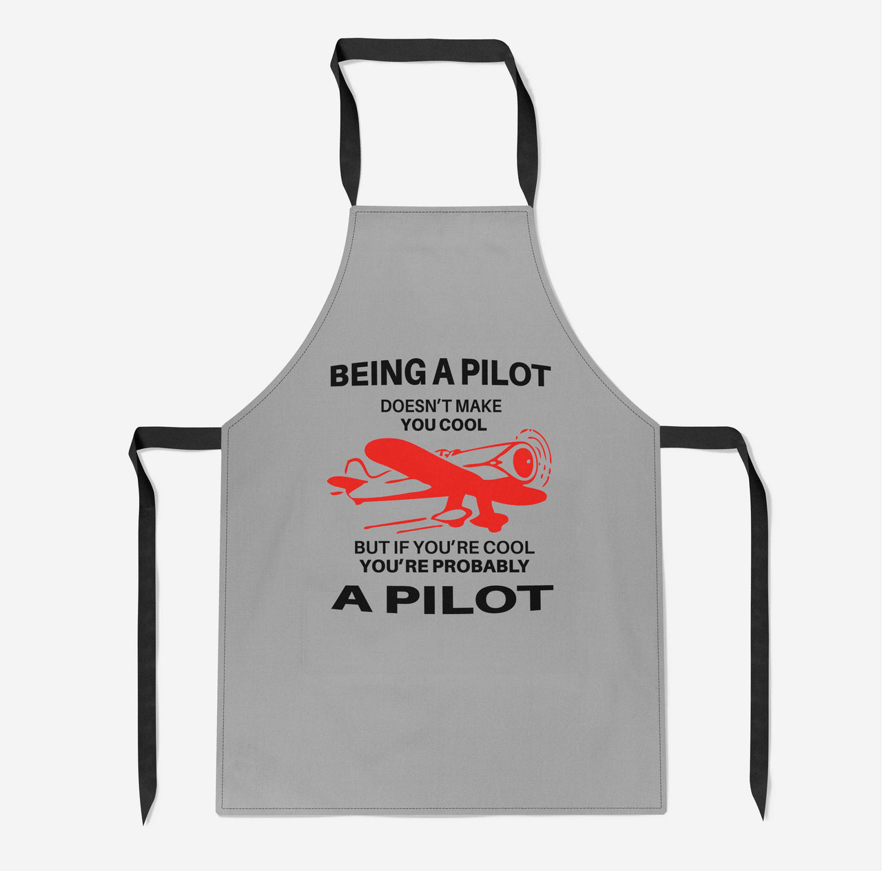 If You're Cool You're Probably a Pilot Designed Kitchen Aprons