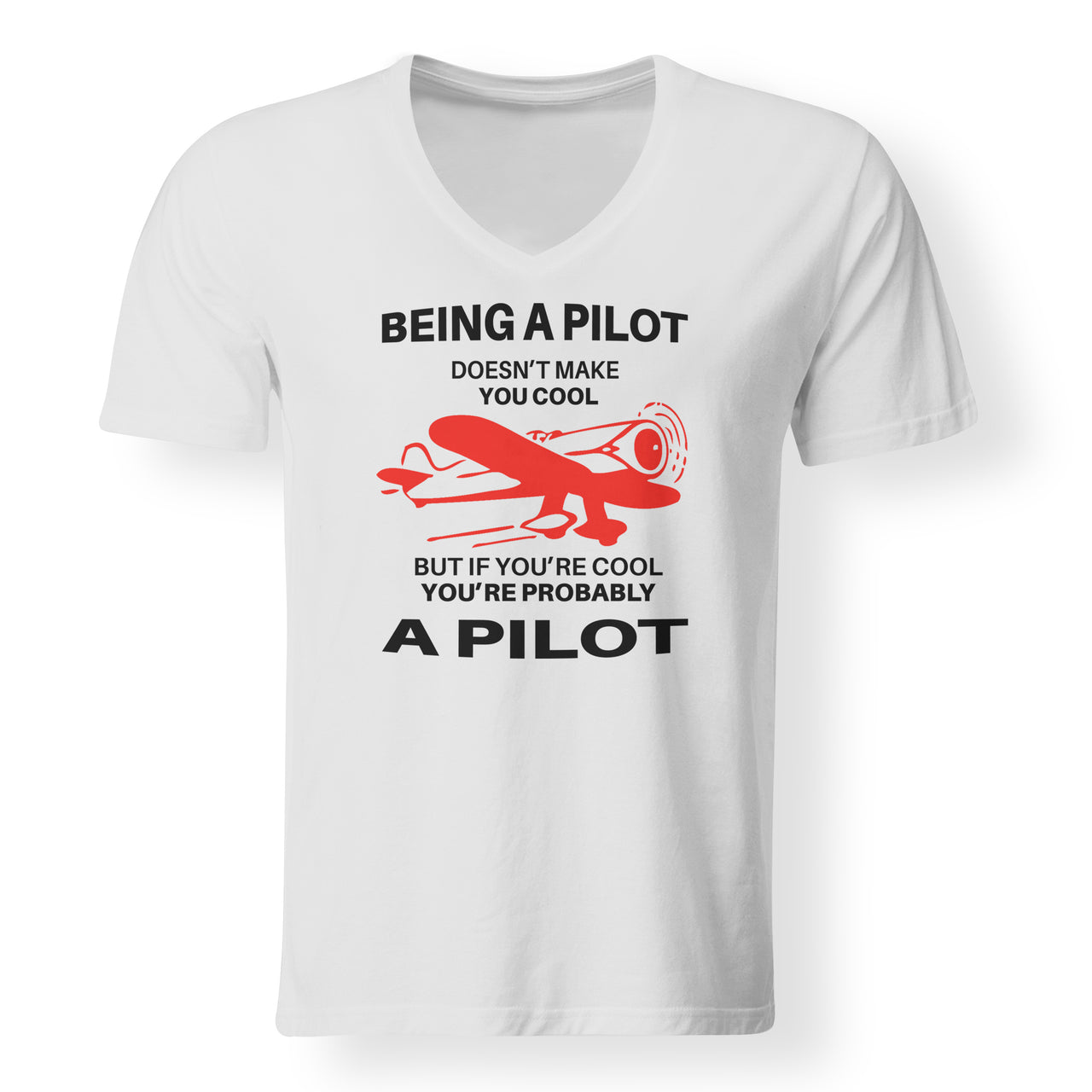 If You're Cool You're Probably a Pilot Designed V-Neck T-Shirts