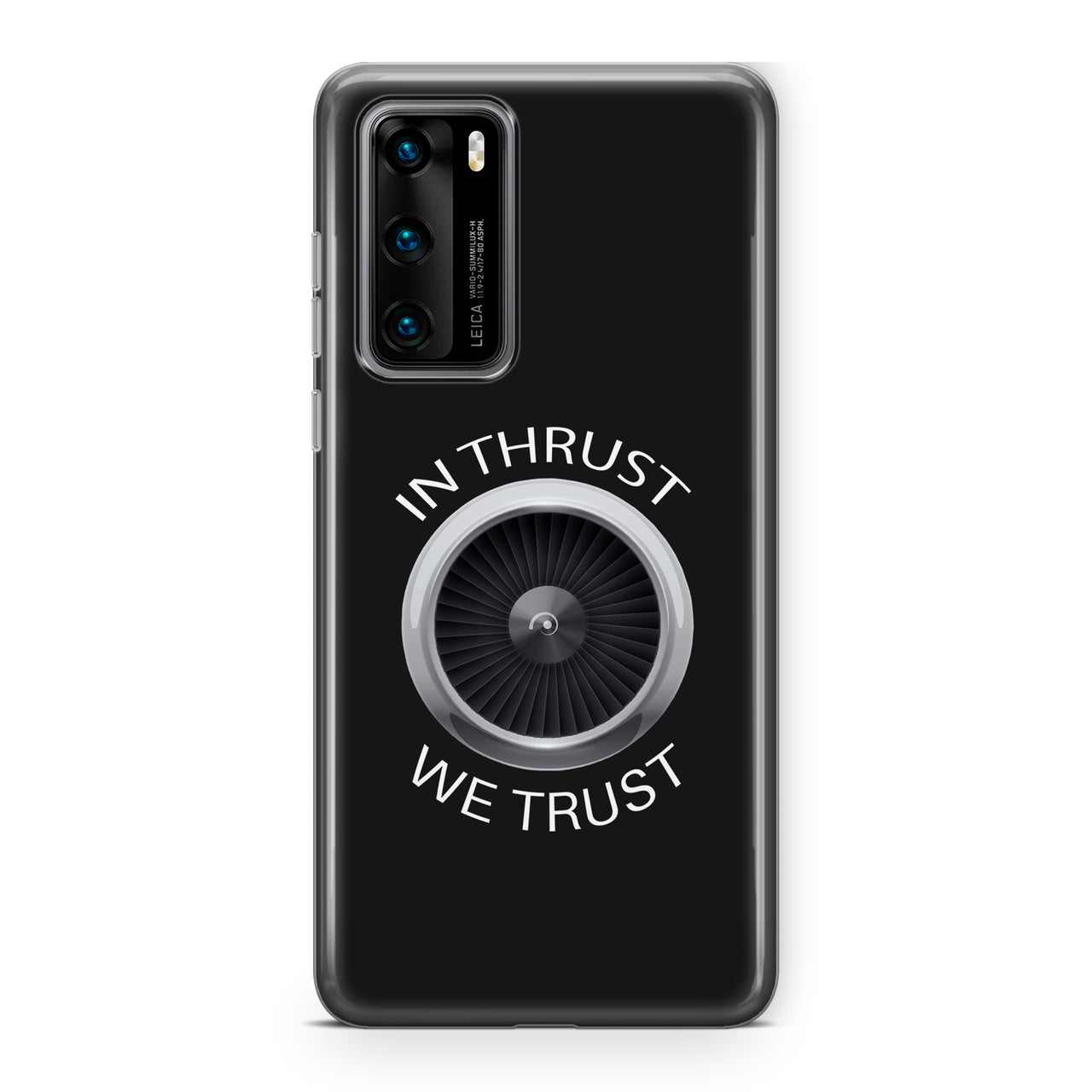 In Thrust We Trust Designed Huawei Cases