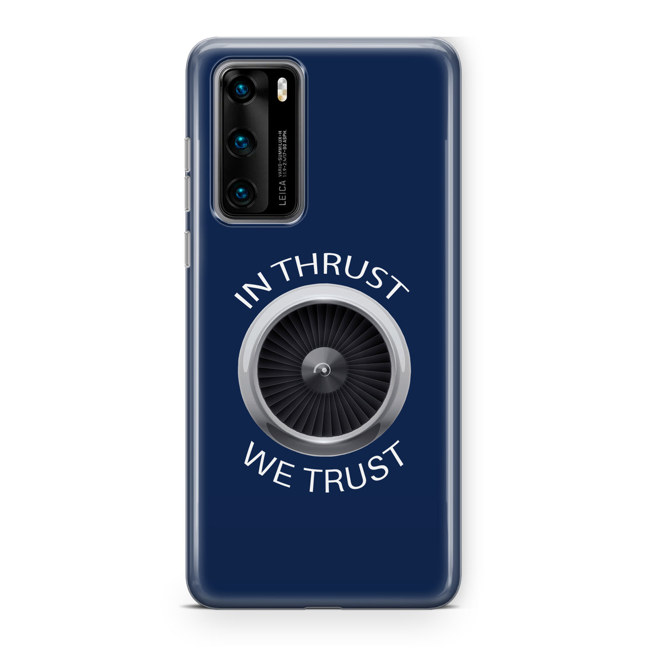 In Thrust We Trust Designed Huawei Cases