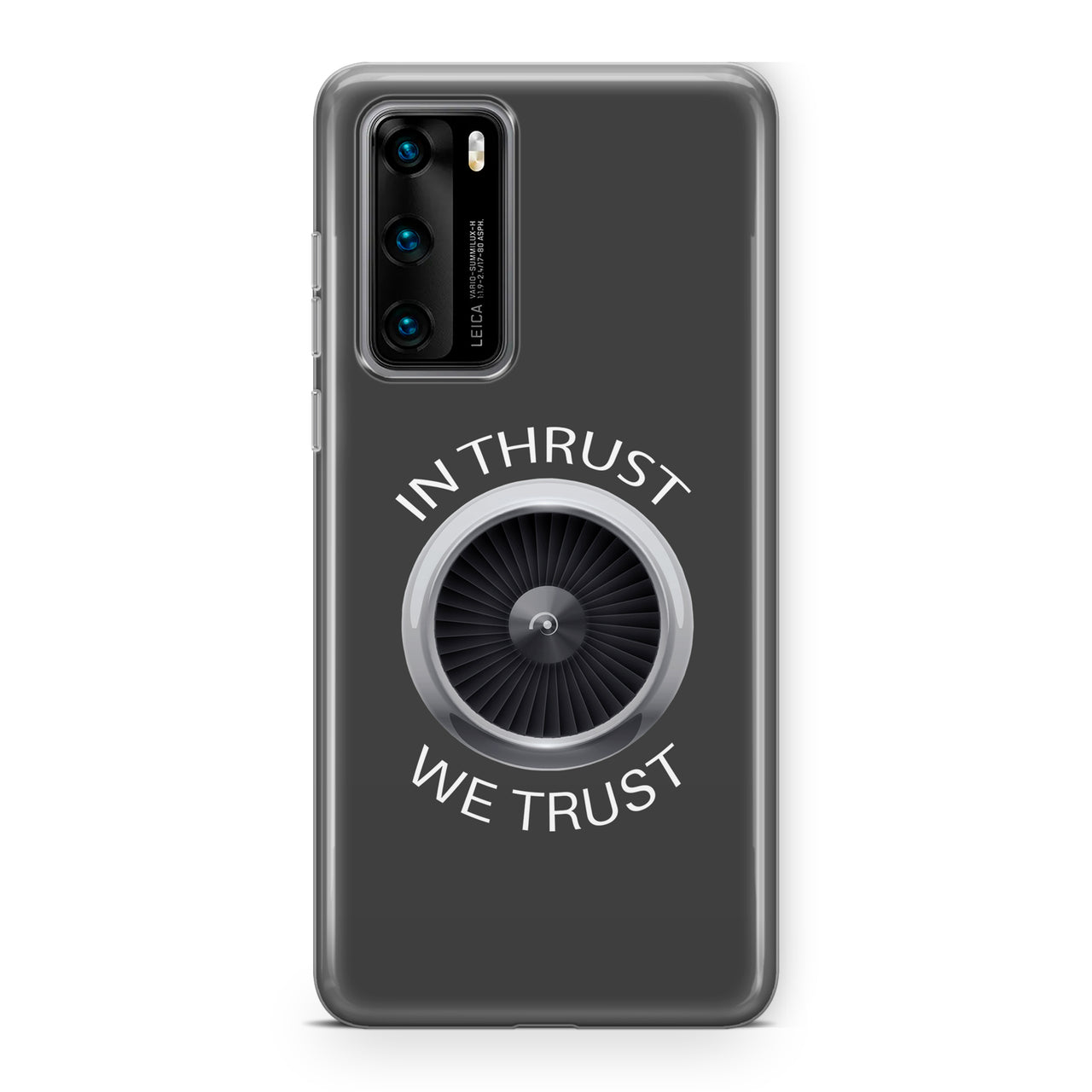 In Thrust We Trust Designed Huawei Cases