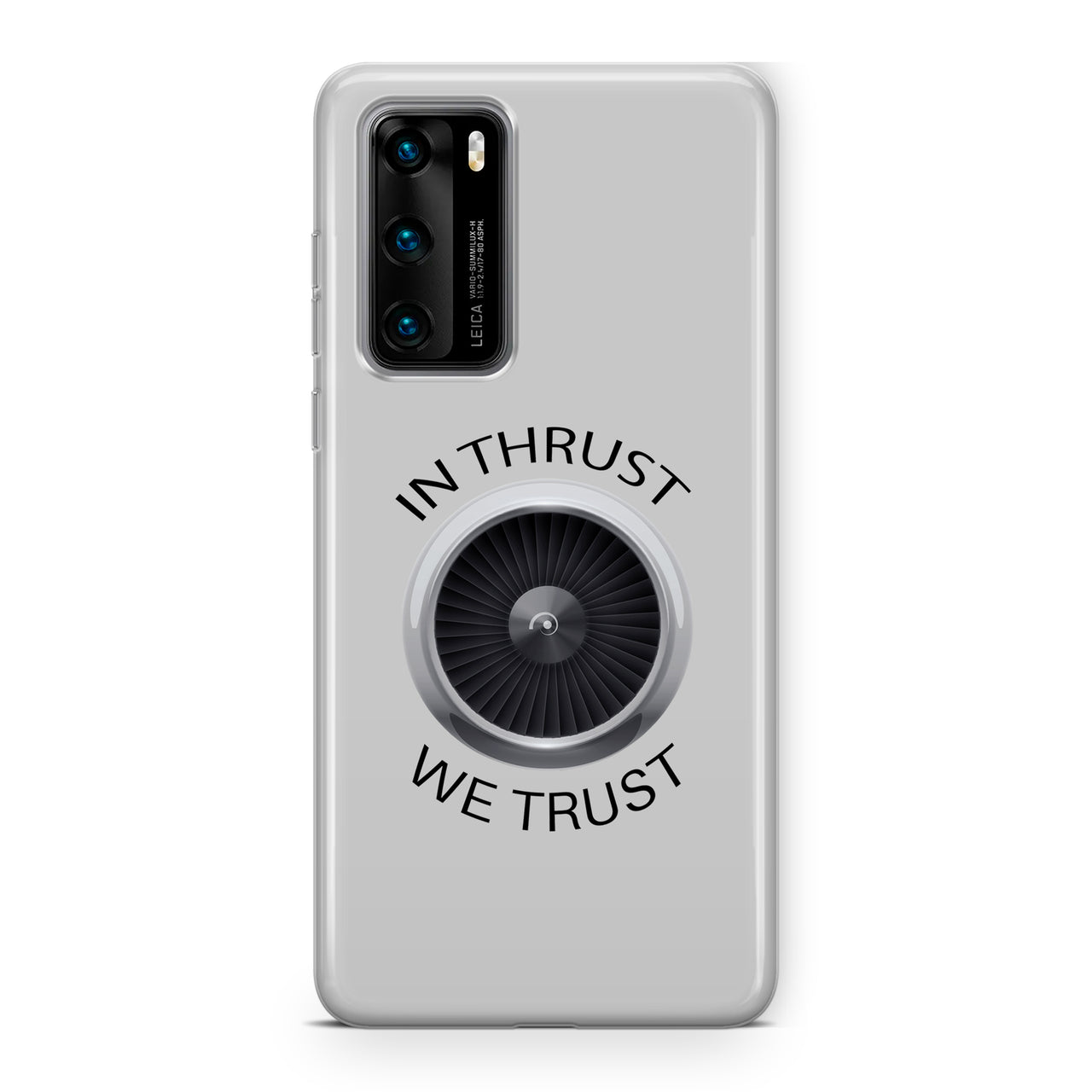 In Thrust We Trust Designed Huawei Cases