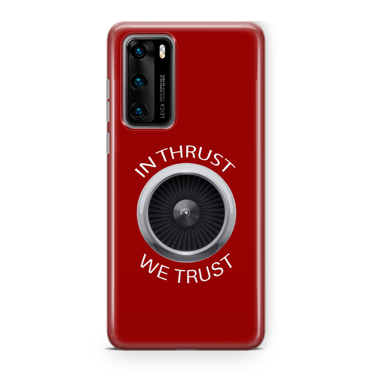 In Thrust We Trust Designed Huawei Cases