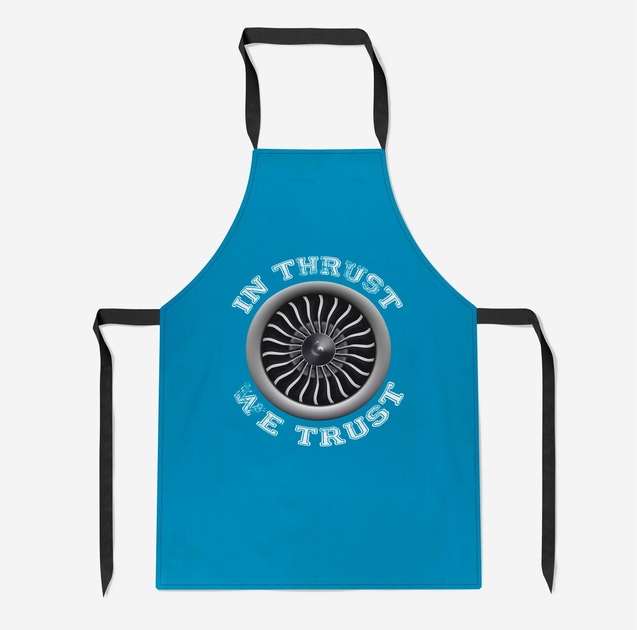 In Thrust We Trust (Vol 2) Designed Kitchen Aprons