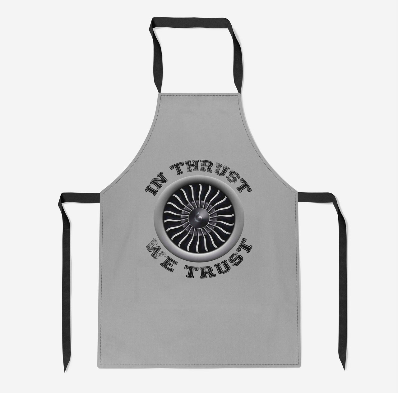 In Thrust We Trust (Vol 2) Designed Kitchen Aprons