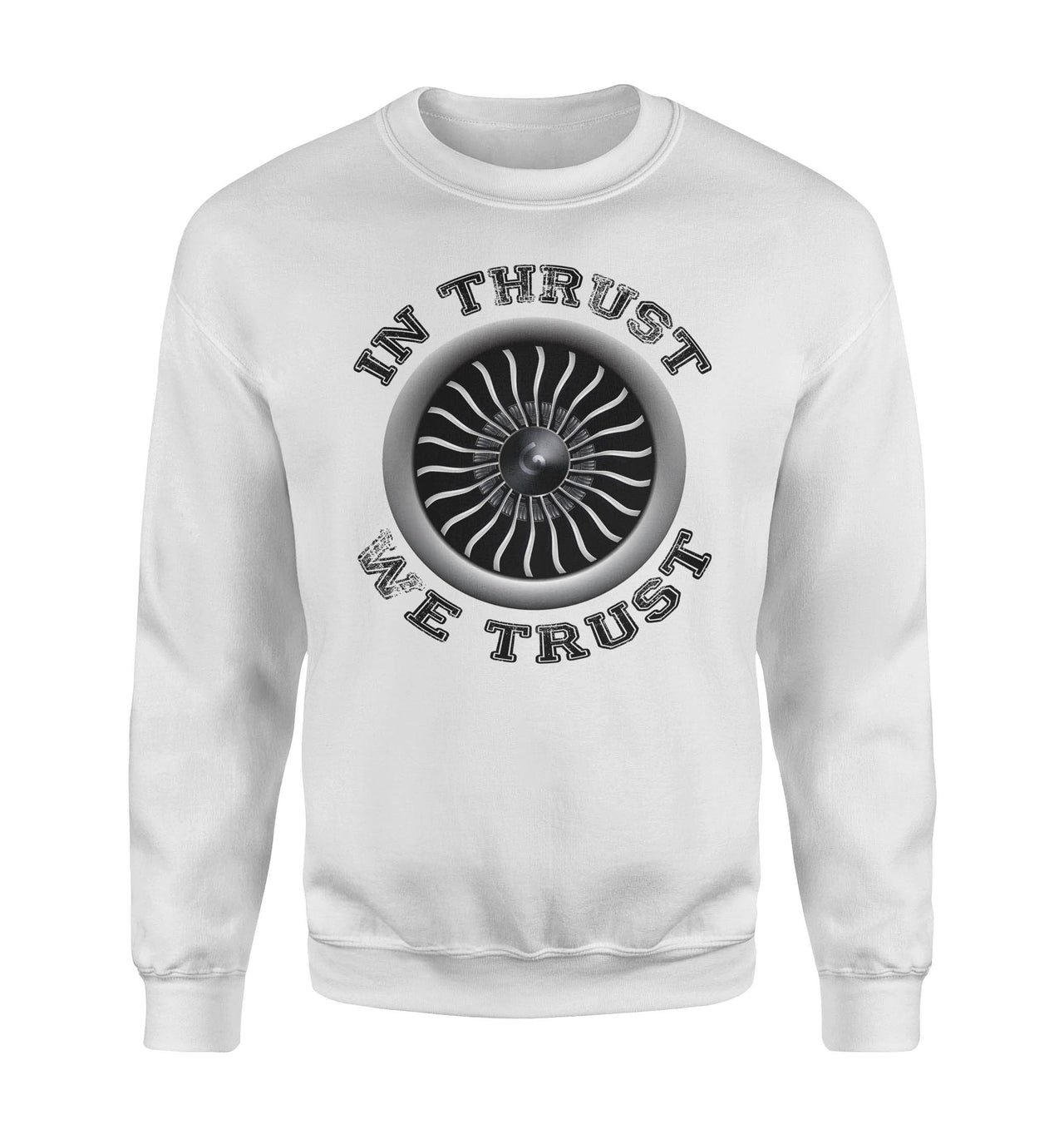 In Thrust We Trust (Vol 2) Designed Sweatshirts