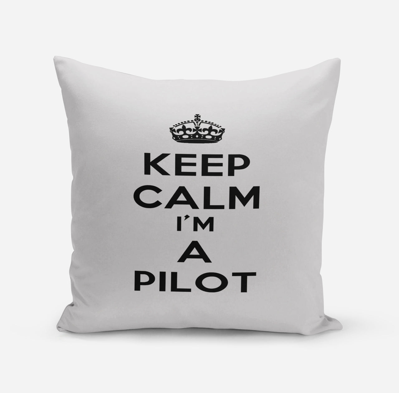 Keep Calm I'm a Pilot Designed Pillows