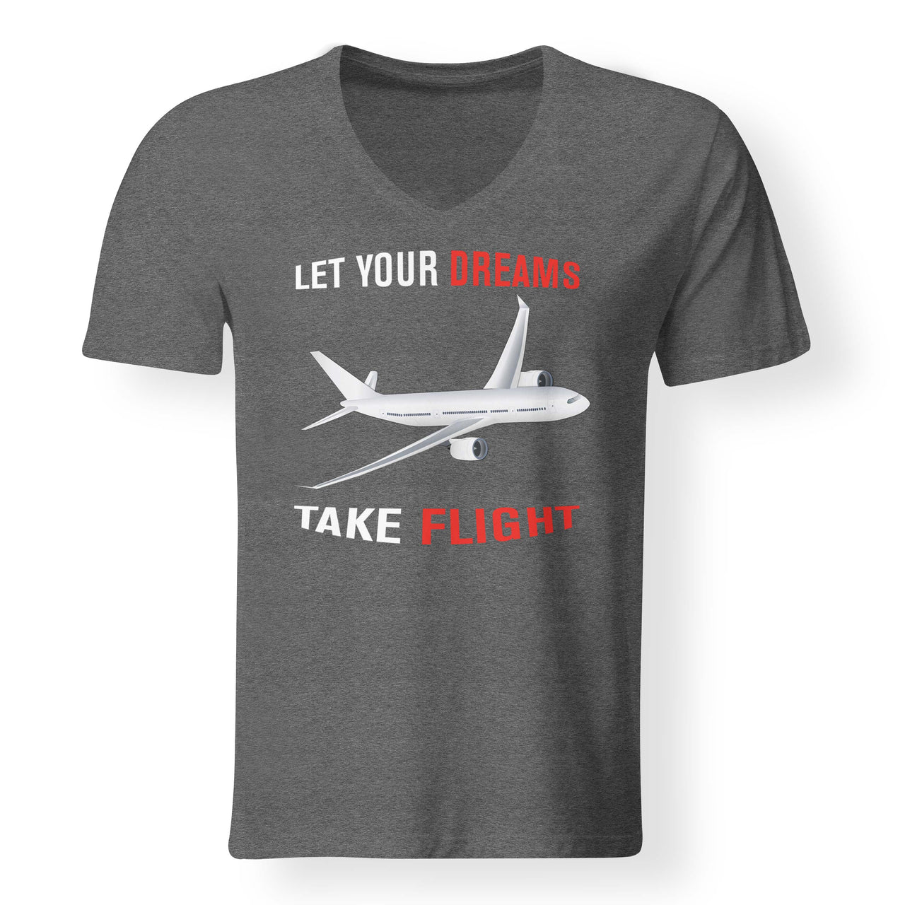 Let Your Dreams Take Flight Designed V-Neck T-Shirts