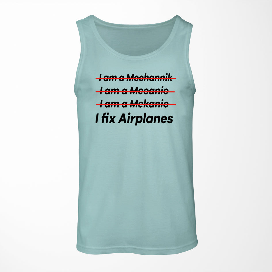 I Fix Airplanes Designed Tank Tops