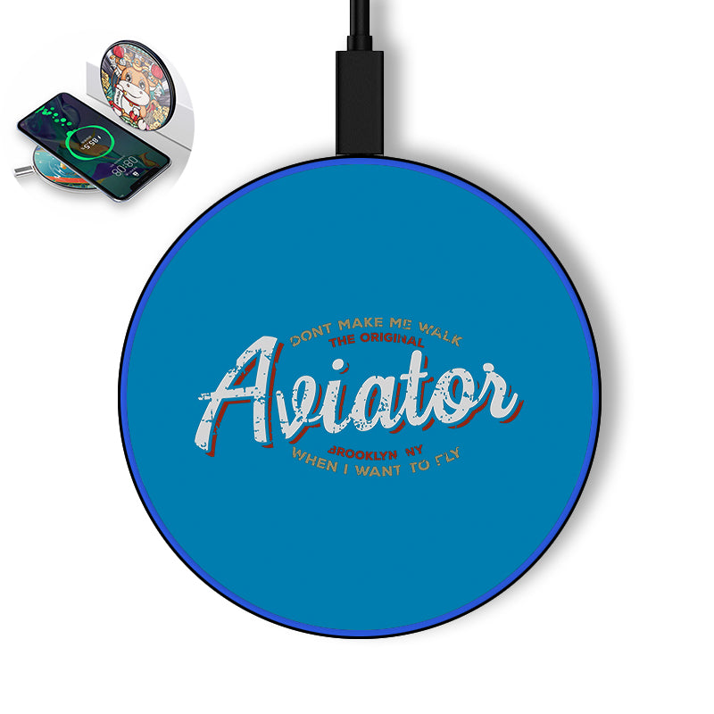 Aviator - Dont Make Me Walk Designed Wireless Chargers