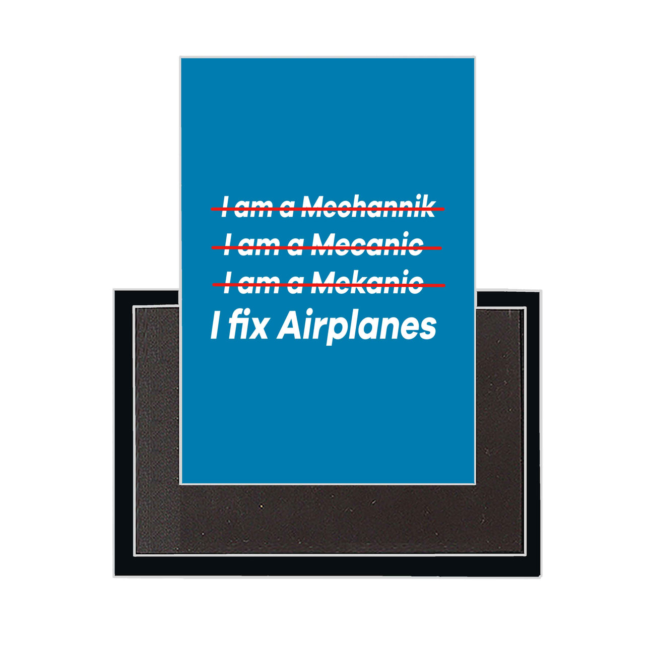 I Fix Airplanes Designed Magnets