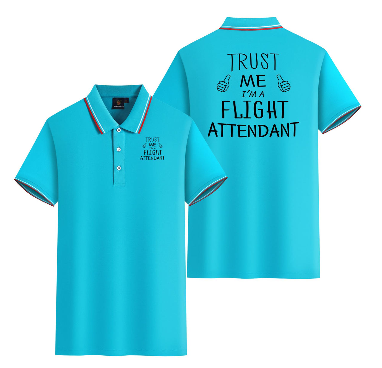 Trust Me I'm a Flight Attendant Designed Stylish Polo T-Shirts (Double-Side)