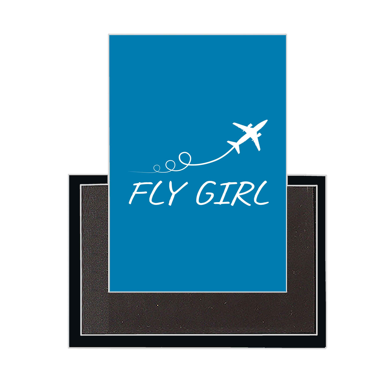 Just Fly It & Fly Girl Designed Magnets