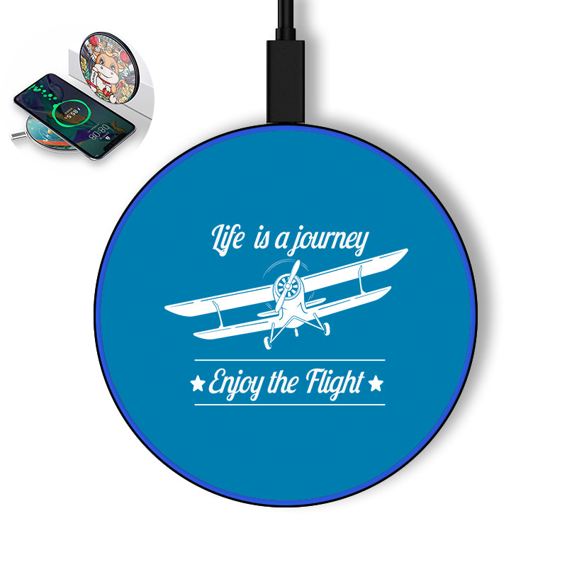 Life is a journey Enjoy the Flight Designed Wireless Chargers