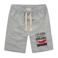 Thumbnail for I Don't Always Stop and Look at Airplanes Designed Cotton Shorts