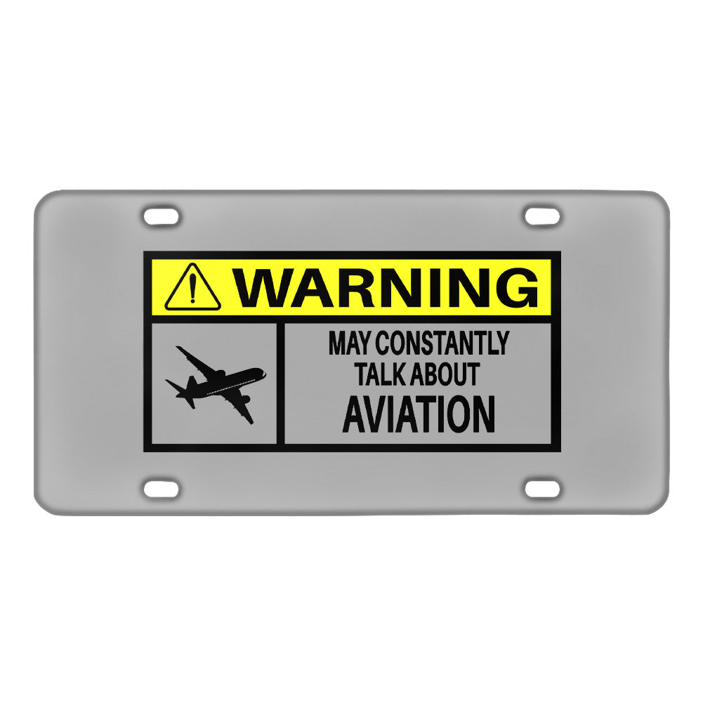 Warning May Constantly Talk About Aviation Designed Metal (License) Plates