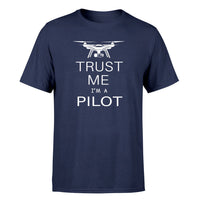 Thumbnail for Trust Me I'm a Pilot (Drone) Designed T-Shirts