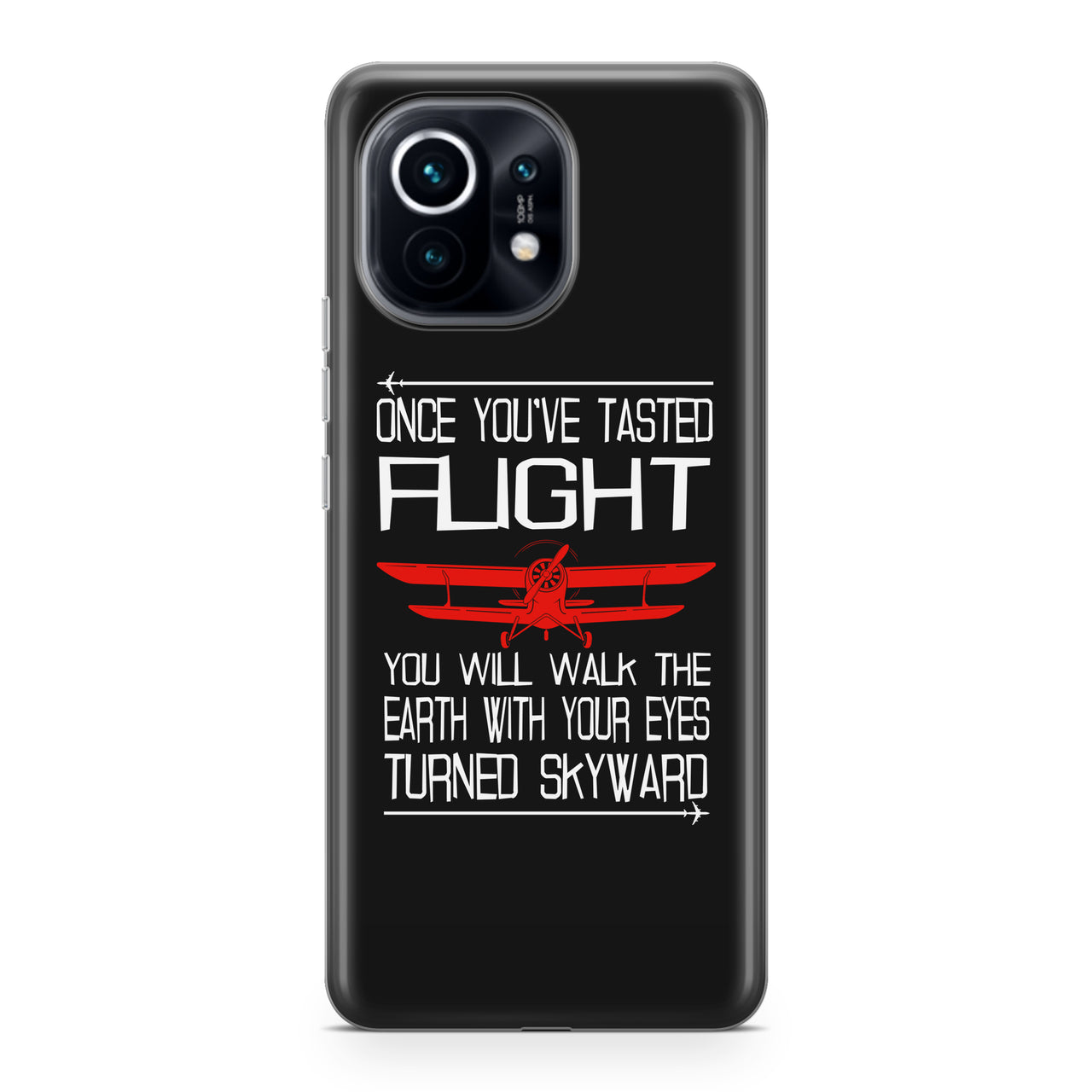 Once You've Tasted Flight Designed Xiaomi Cases