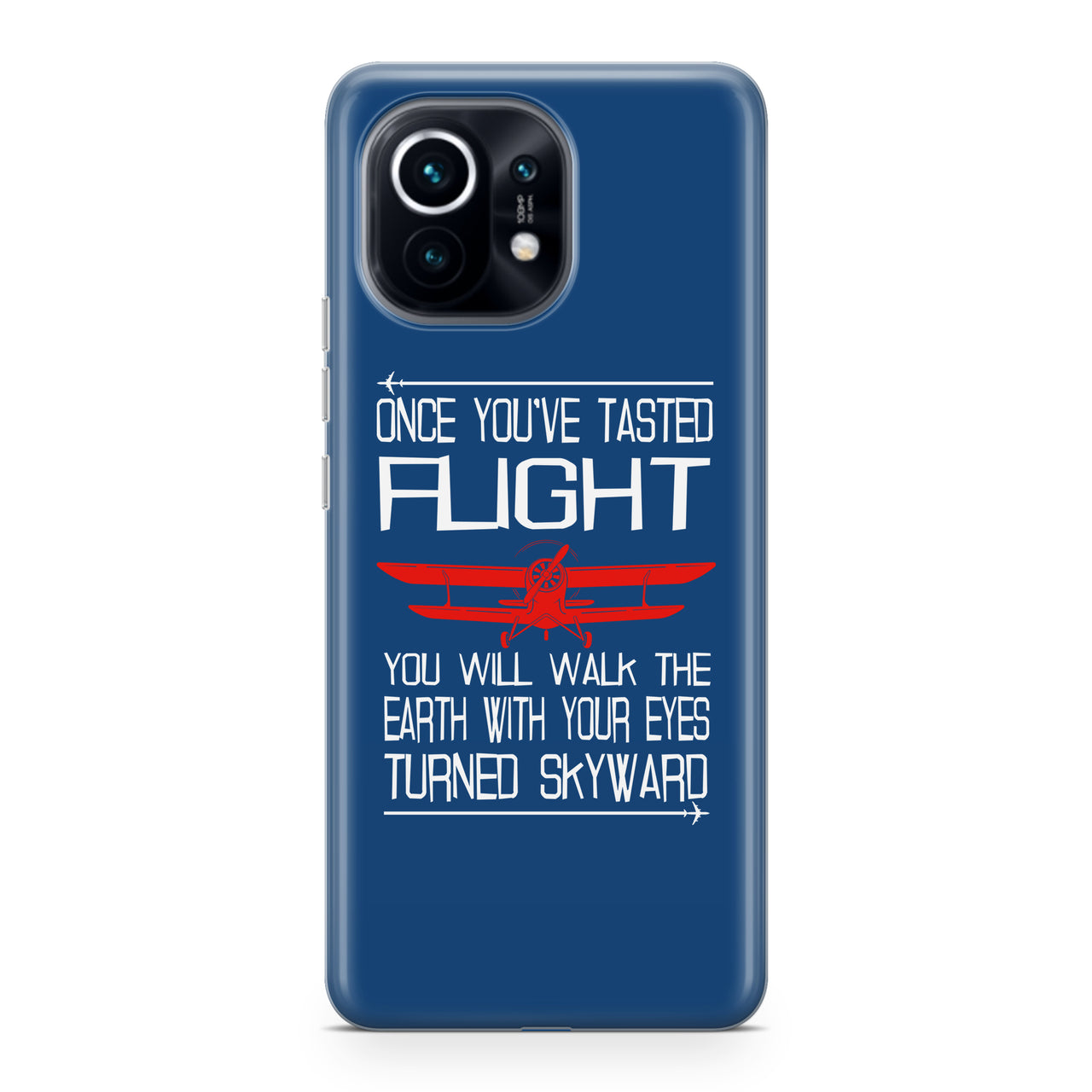 Once You've Tasted Flight Designed Xiaomi Cases