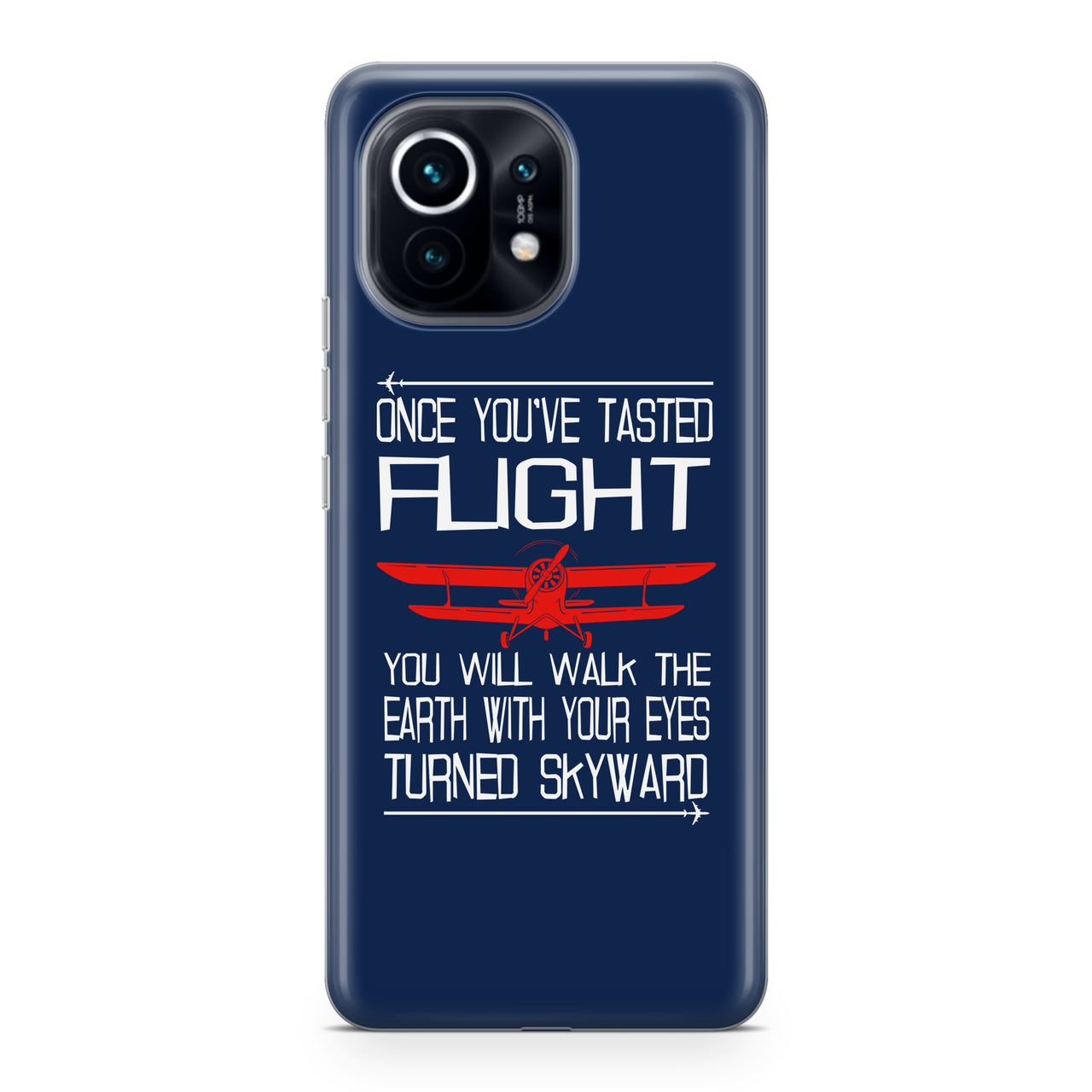 Once You've Tasted Flight Designed Xiaomi Cases