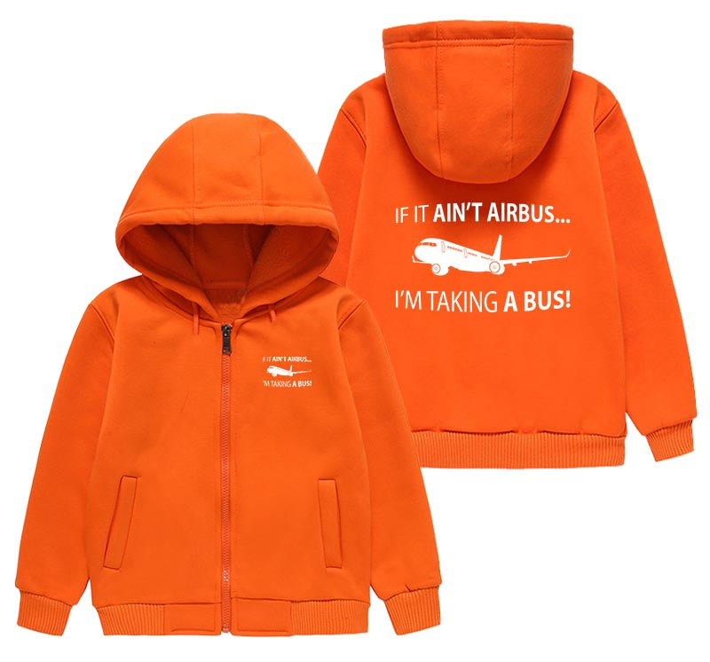 If It Ain't Airbus I'm Taking A Bus Designed "CHILDREN" Zipped Hoodies