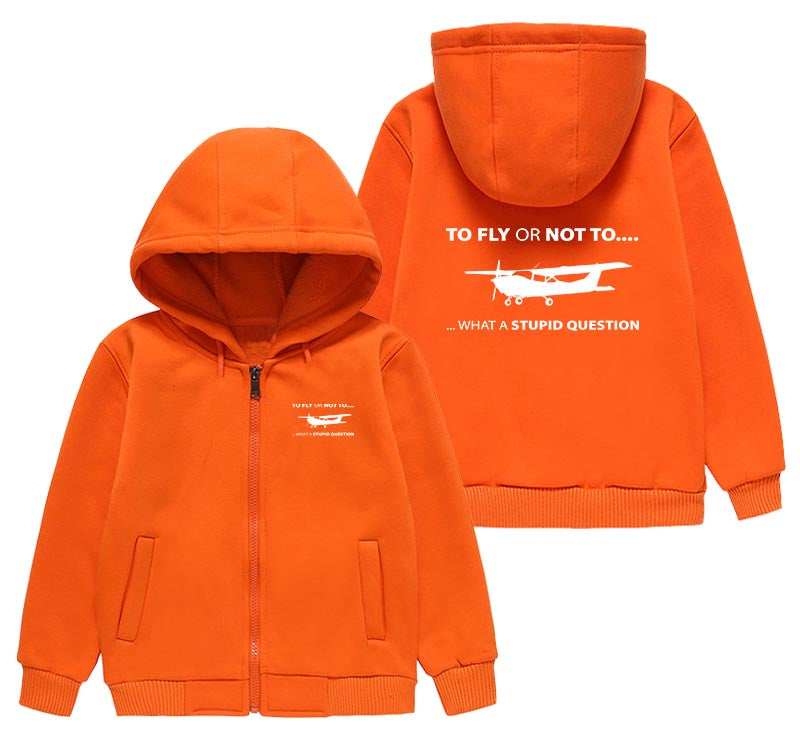 To Fly or Not To What a Stupid Question Designed "CHILDREN" Zipped Hoodies