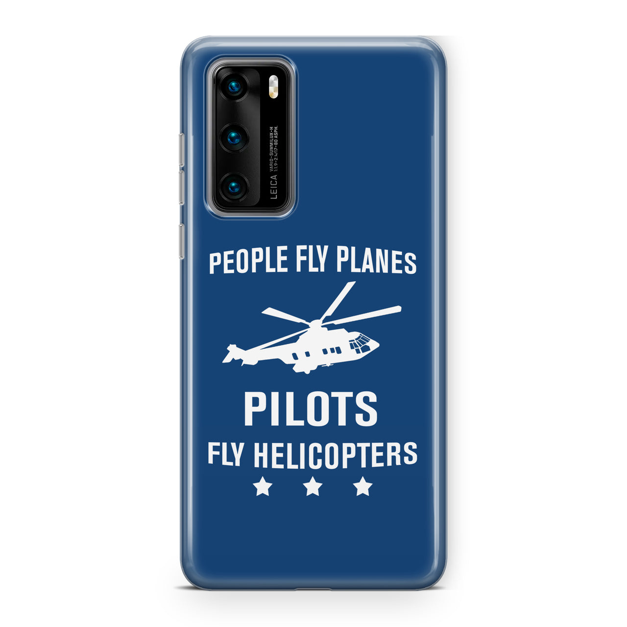 People Fly Planes Pilots Fly Helicopters Designed Huawei Cases