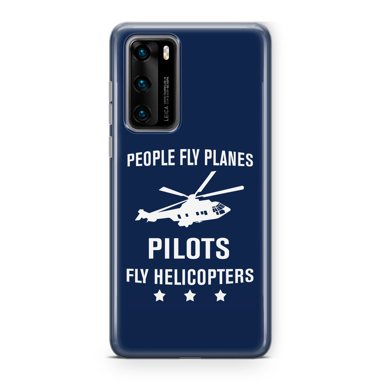 People Fly Planes Pilots Fly Helicopters Designed Huawei Cases