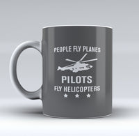 Thumbnail for People Fly Planes Pilots Fly Helicopters Designed Mugs