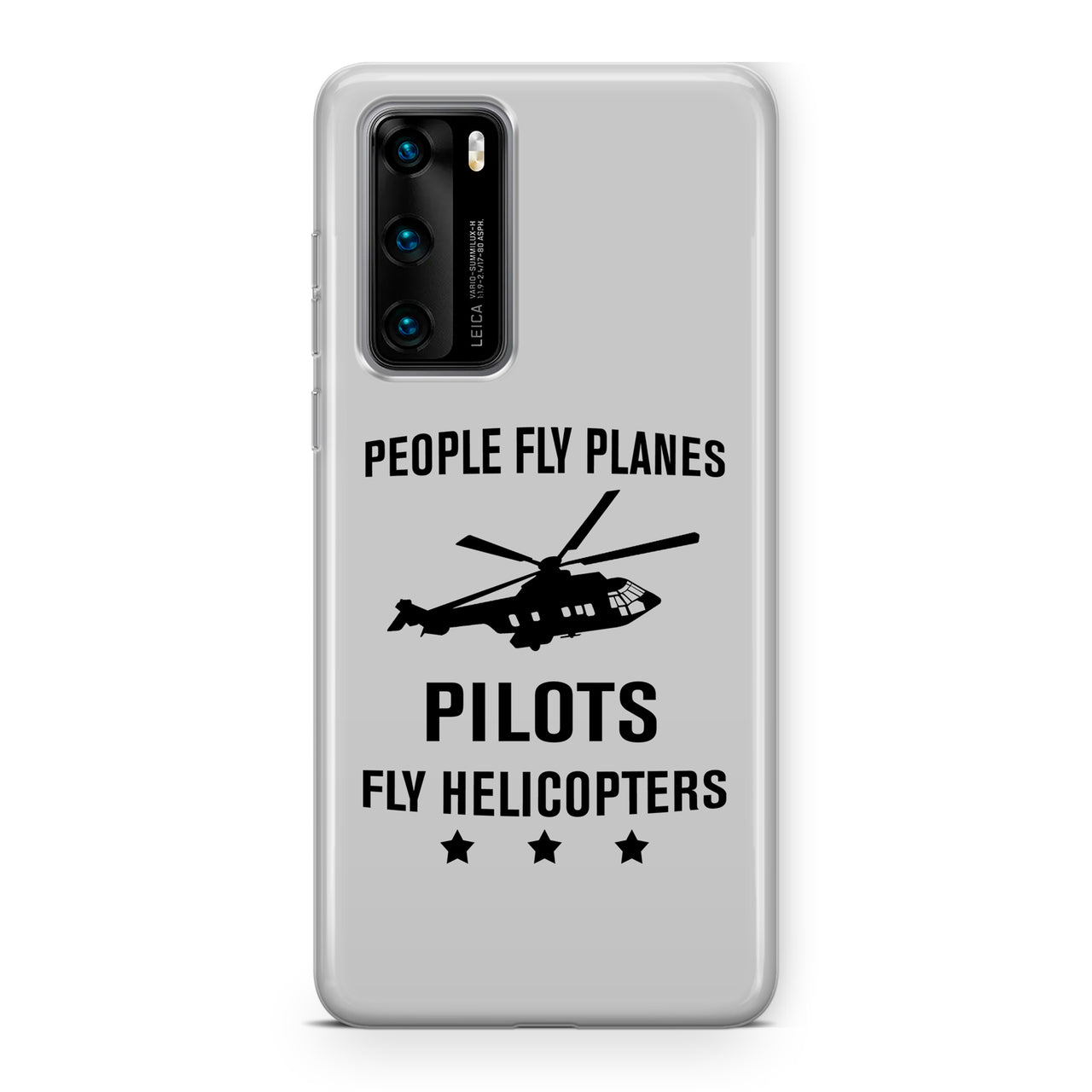 People Fly Planes Pilots Fly Helicopters Designed Huawei Cases