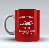 Thumbnail for People Fly Planes Pilots Fly Helicopters Designed Mugs