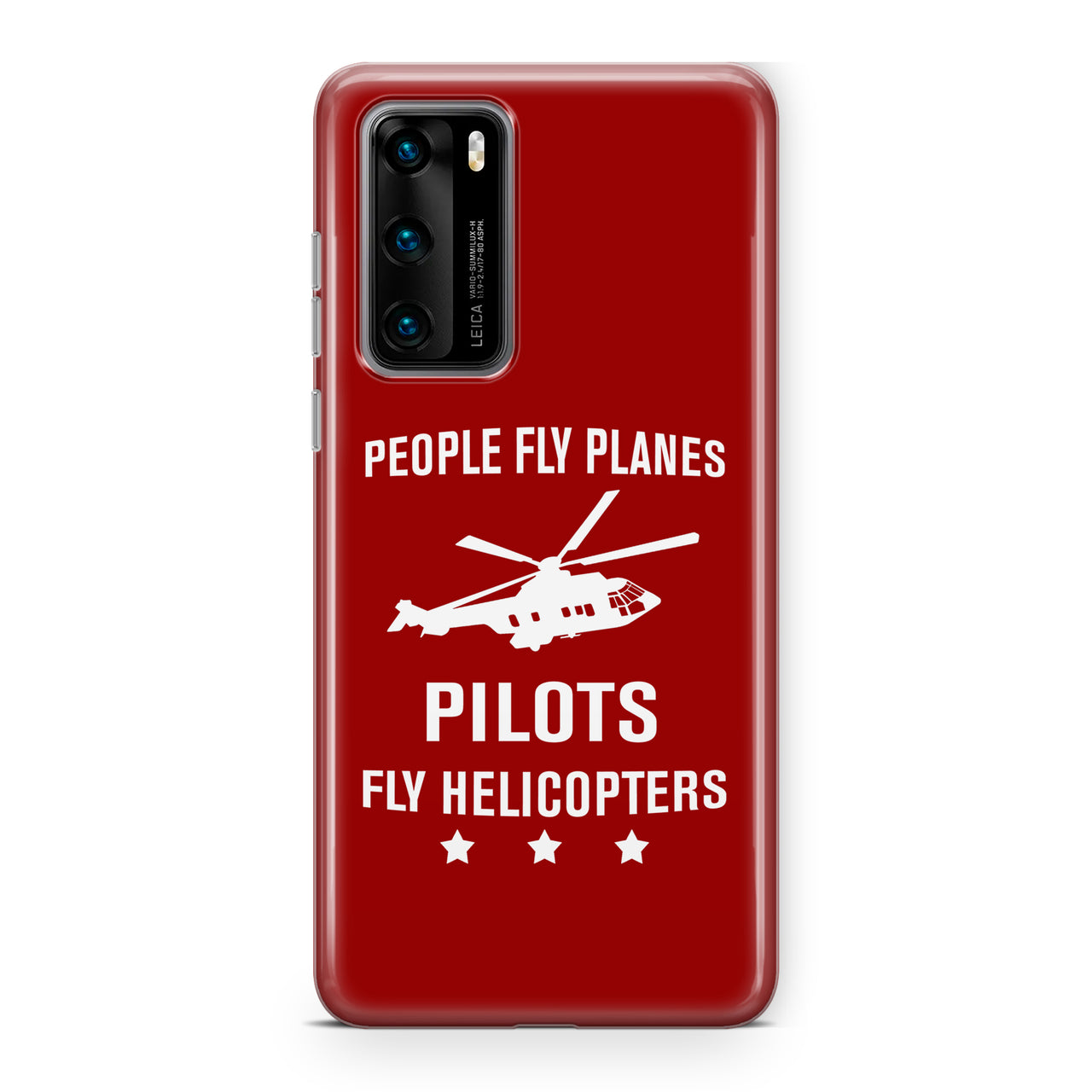 People Fly Planes Pilots Fly Helicopters Designed Huawei Cases