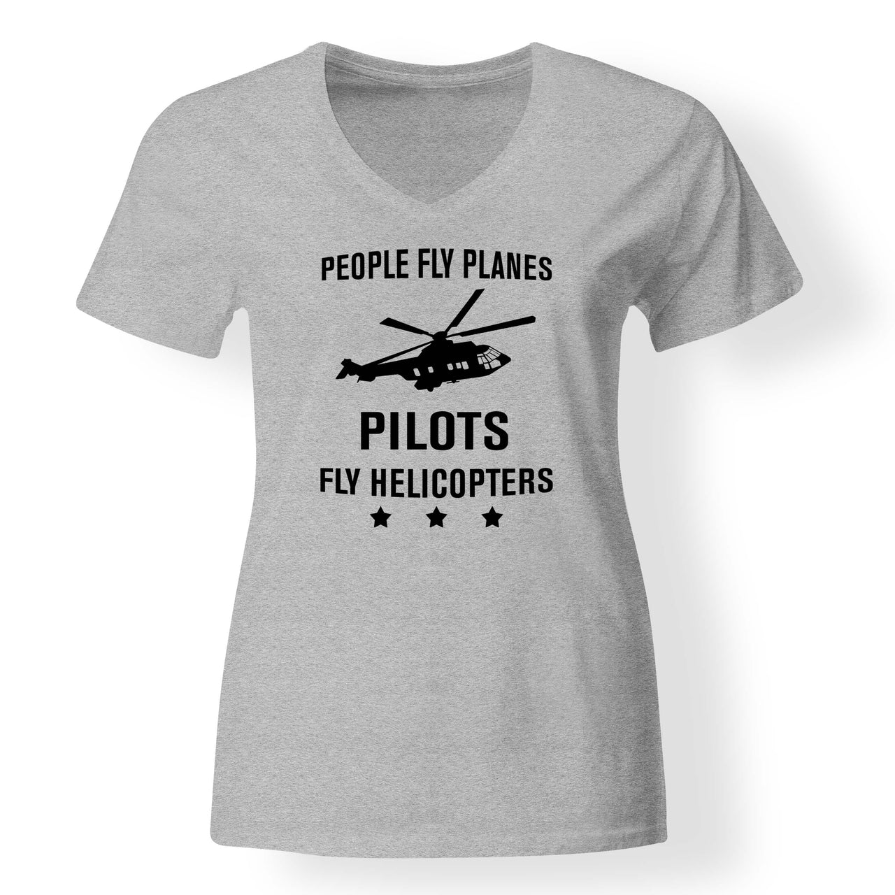 People Fly Planes Pilots Fly Helicopters Designed V-Neck T-Shirts