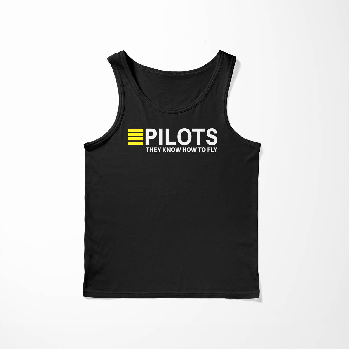 Pilots They Know How To Fly Designed Tank Tops