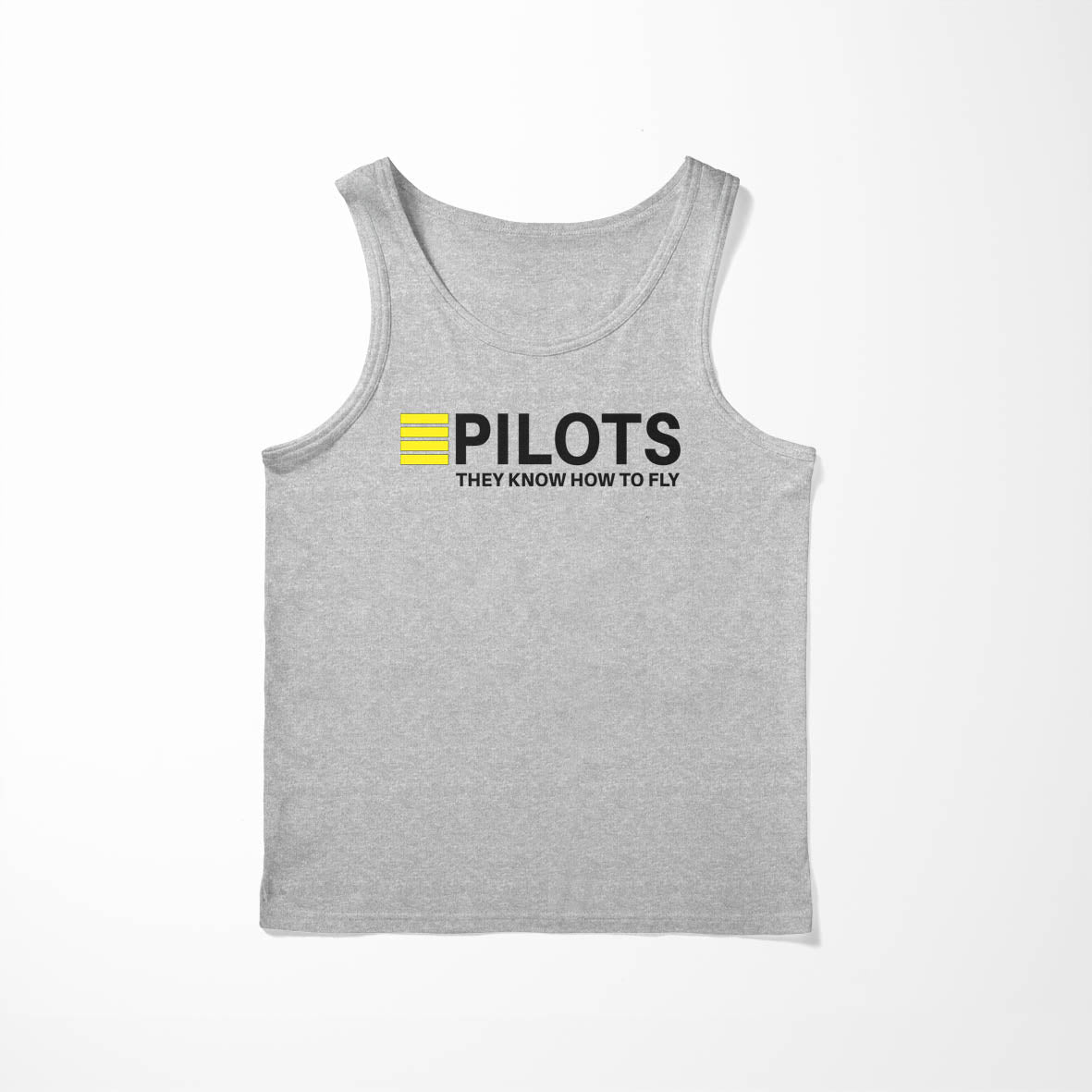 Pilots They Know How To Fly Designed Tank Tops