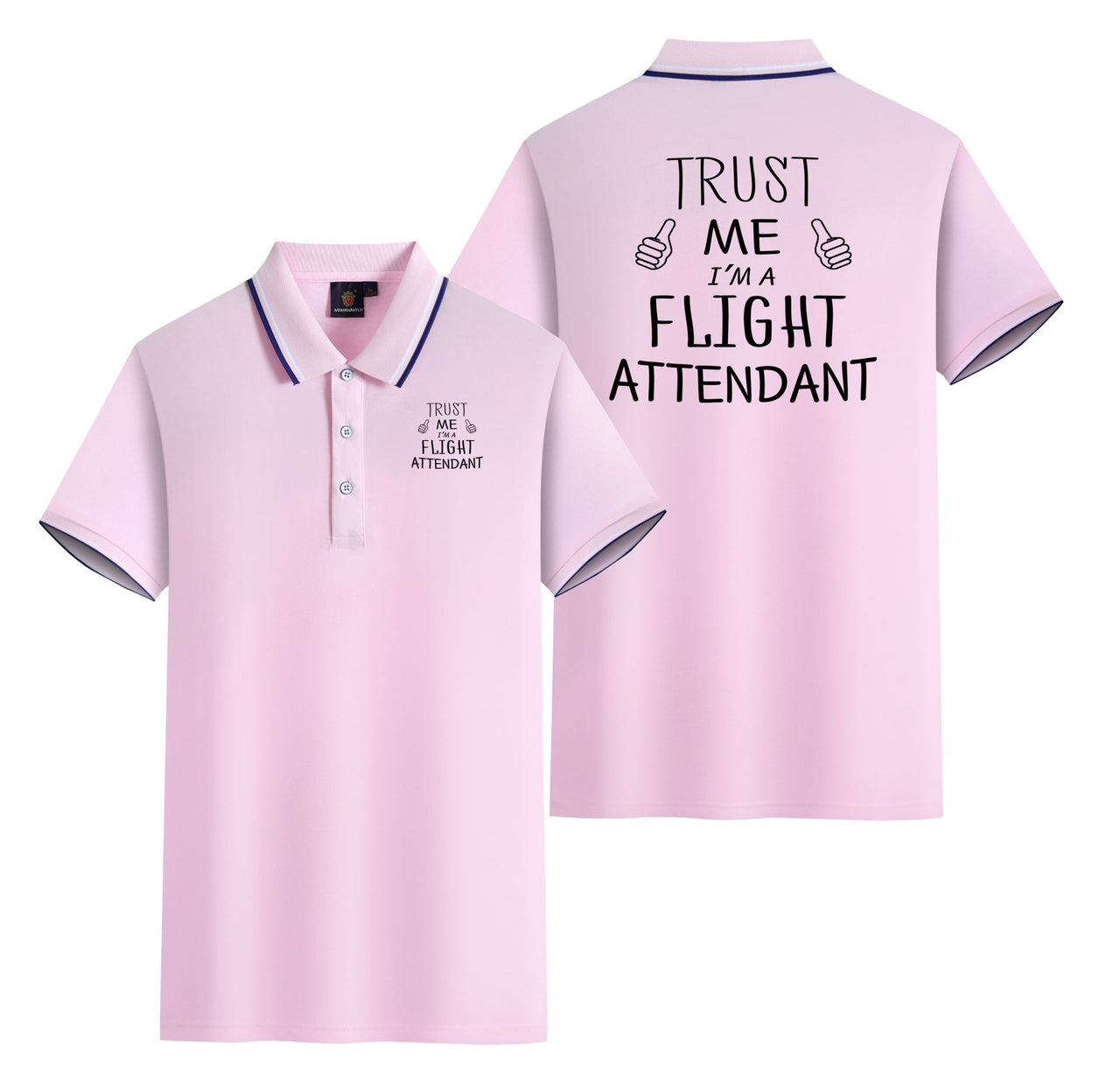 Trust Me I'm a Flight Attendant Designed Stylish Polo T-Shirts (Double-Side)