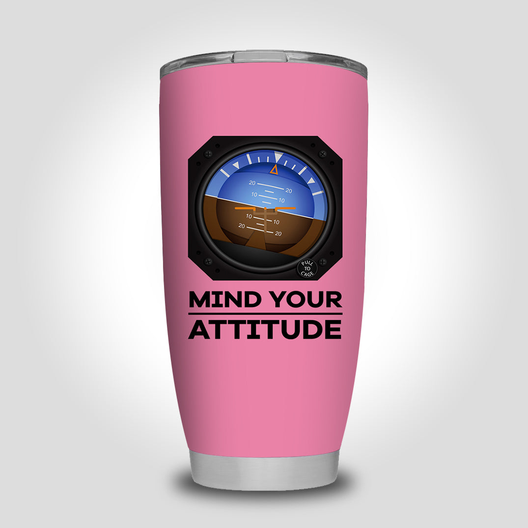 Mind Your Attitude Designed Tumbler Travel Mugs