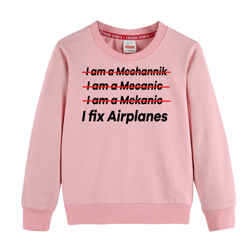 I Fix Airplanes Designed "CHILDREN" Sweatshirts