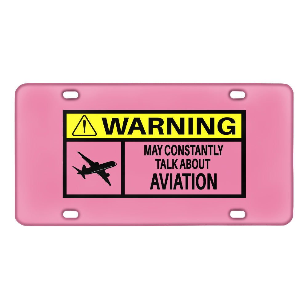 Warning May Constantly Talk About Aviation Designed Metal (License) Plates