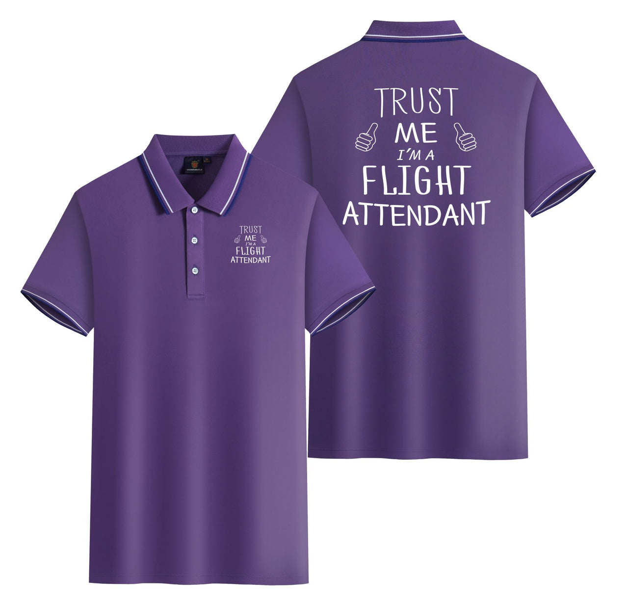 Trust Me I'm a Flight Attendant Designed Stylish Polo T-Shirts (Double-Side)