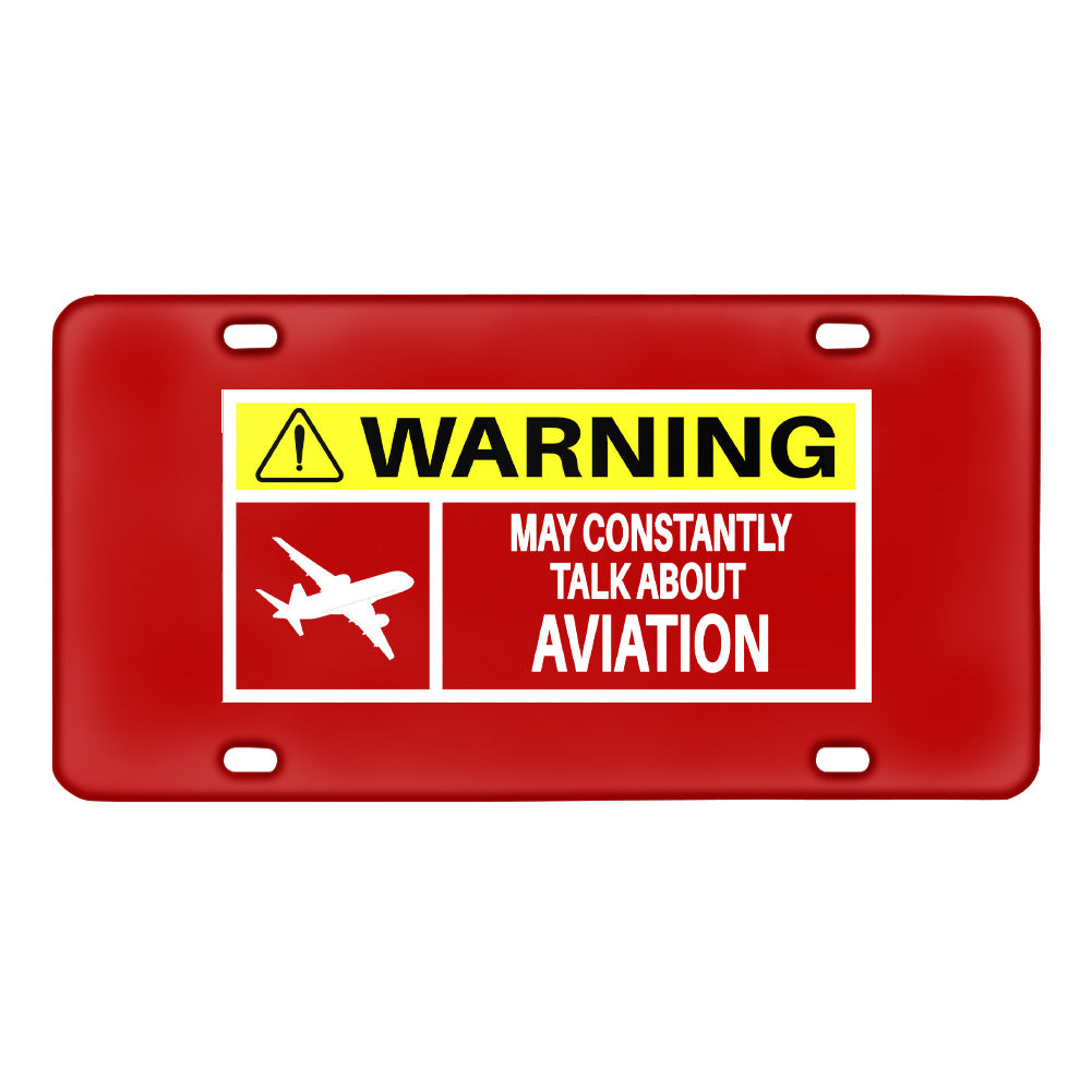 Warning May Constantly Talk About Aviation Designed Metal (License) Plates