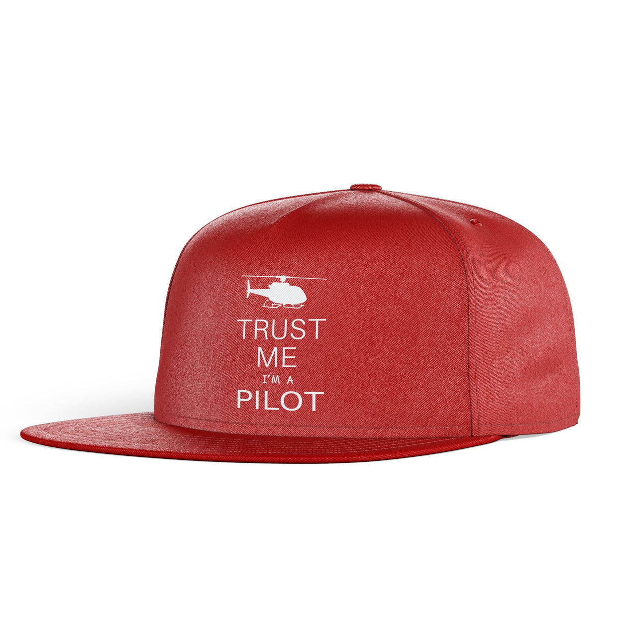Trust Me I'm a Pilot (Helicopter) Designed Snapback Caps & Hats