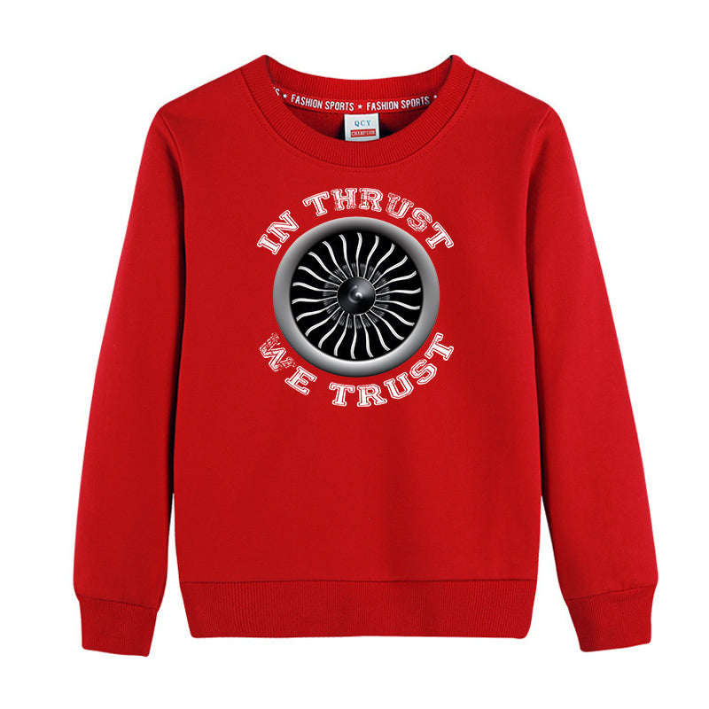 In Thrust We Trust (Vol 2) Designed "CHILDREN" Sweatshirts