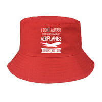 Thumbnail for I Don't Always Stop and Look at Airplanes Designed Summer & Stylish Hats