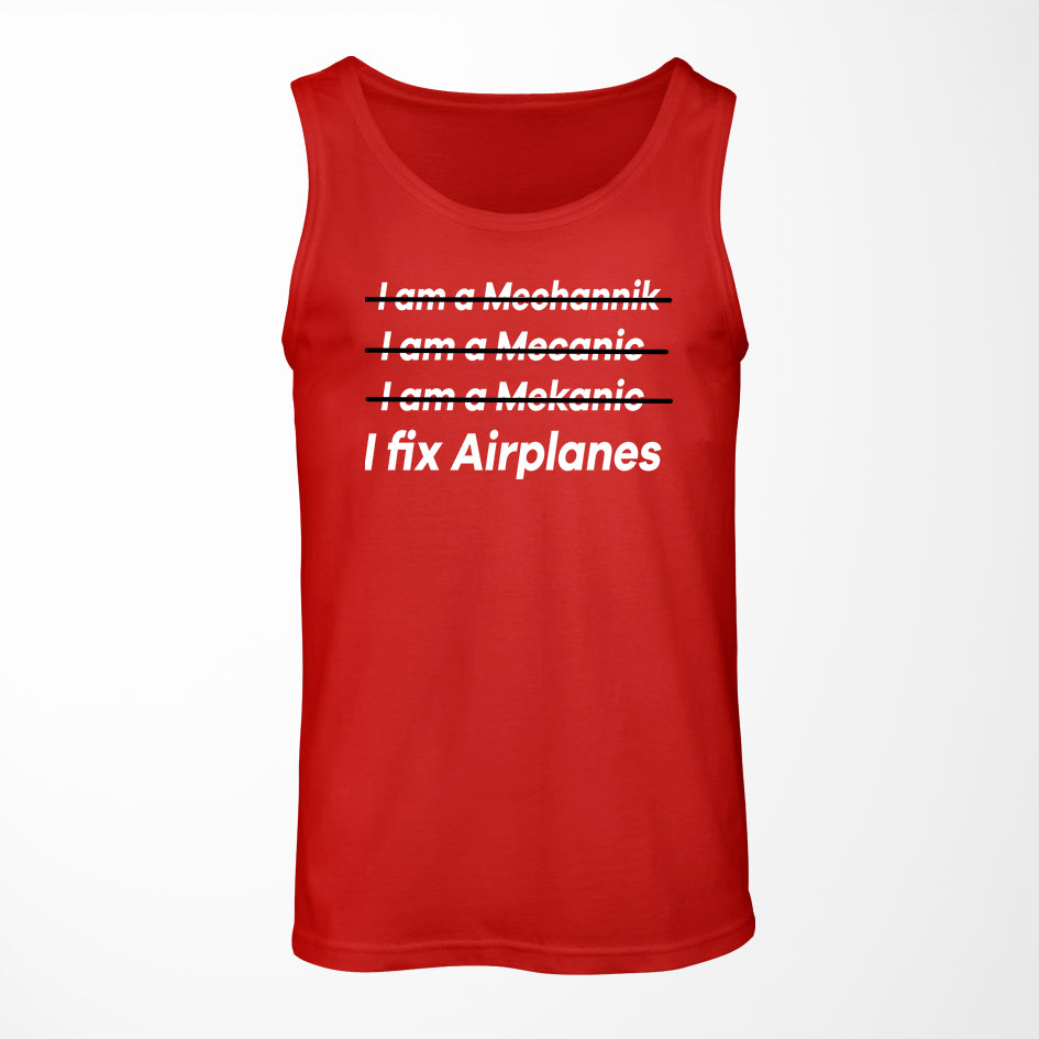 I Fix Airplanes Designed Tank Tops